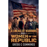 Lineage of Warriors Book 2 Women of the Republic