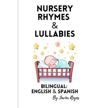 Nursery Rhymes and Lullabies: Bilingual Spanish & English