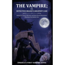 The Vampire; or, Detective Brand's Greatest Case