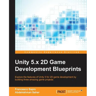 Unity 5.x 2D Game Development Blueprints