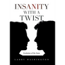 Insanity with a Twist: Evolution of the Sons