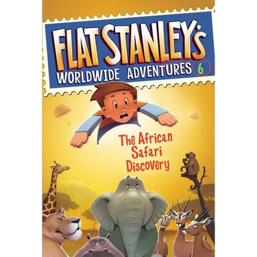 Flat Stanley's Worldwide Adventures #6: The African Safari Discovery