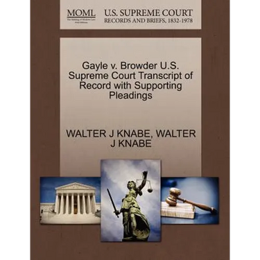 Gayle V. Browder U.S. Supreme Court Transcript of Record with Supporting Pleadings