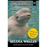 Beluga Whales: Gentle Giants of the Arctic Depths