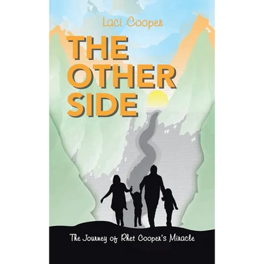 The Other Side: The Journey of Rhet Cooper's Miracle