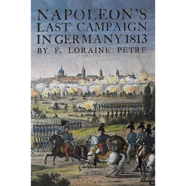 Napoleon's Last Campaign in Germany
