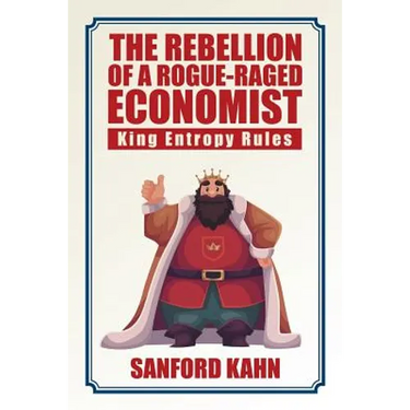 The Rebellion of a Rogue-Raged Economist