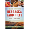A Culinary History of the Nebraska Sand Hills: Recipes & Recollections from Prairie Kitchens