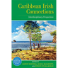 Caribbean Irish Connections: Interdisciplinary Perspectives
