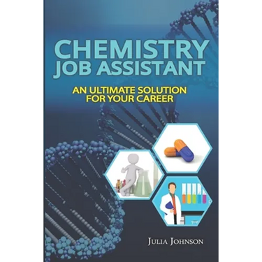 Chemistry Job Assistant: An Ultimate Solution for Your Career