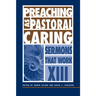 Preaching as Pastoral Caring: Sermons That Work Series XIII