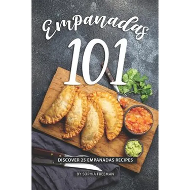 Empanadas 101: Discover 25 Empanadas Recipes