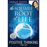 Positive Thinking for Life, Square Root of Life