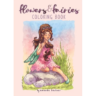 Flowers & Fairies: A Coloring Book