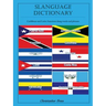 Slanguage Dictionary: Caribbean and Latin American Slang Words and Phrases