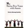 My Thirty-Five Years with Ataxia