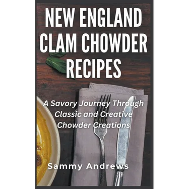 New England Clam Chowder Recipes