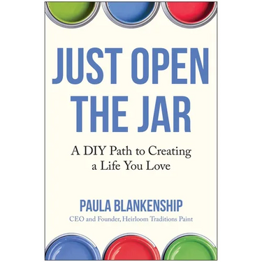 Just Open the Jar: A DIY Path to Creating a Life You Love