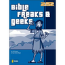 Bible Freaks and Geeks