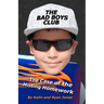 The Bad Boys Club: The Case of the Missing Homework