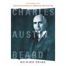 Charles Austin Beard: The Return of the Master Historian of American Imperialism