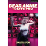 Dear Annie, I Hate You