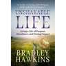 Title: Unshakable Life Subtitle: Living a Life of Purpose, Abundance, and Eternal Impact