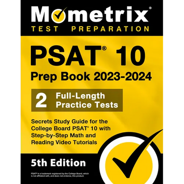 PSAT 10 Prep Book 2023 and 2024 - 2 Full-Length Practice Tests, Secrets Study Guide for the College Board PSAT 10 with Step-by-Step Math and Reading V