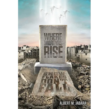 Where Martyrs Rise Snowflakes Don't Fall