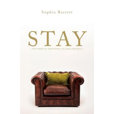 STAY - The Power of Meditating in God's Presence
