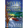Myles and the Monster Outside: Weird Stories Gone Wrong