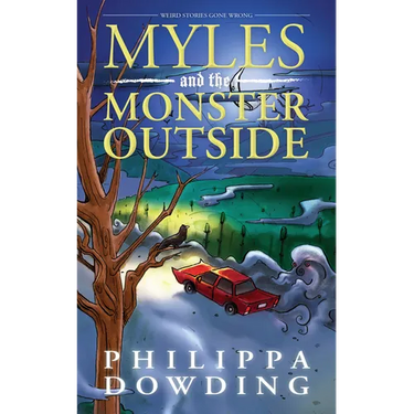 Myles and the Monster Outside: Weird Stories Gone Wrong