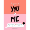 A Year of You and Me: A Journal of 365 Questions for Couples to Spark Love and Connection