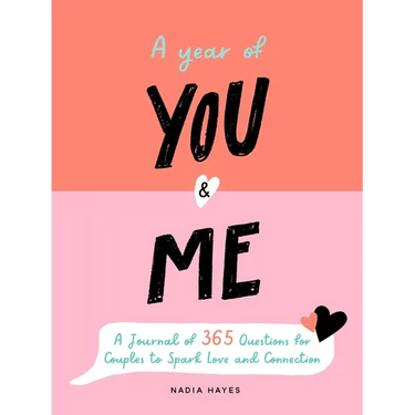 A Year of You and Me: A Journal of 365 Questions for Couples to Spark Love and Connection