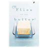 The Flies on the Butter
