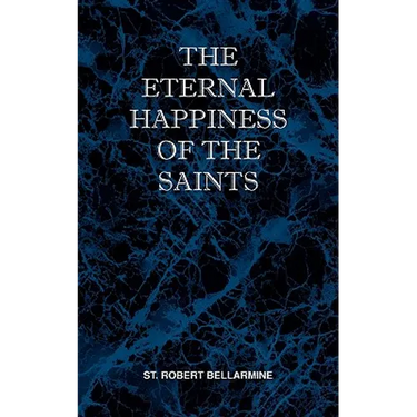 The Eternal Happiness of the Saints