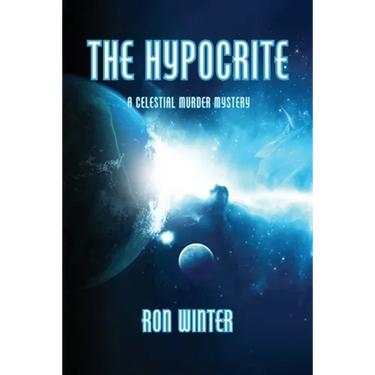 The Hypocrite: A Celestial Murder Mystery