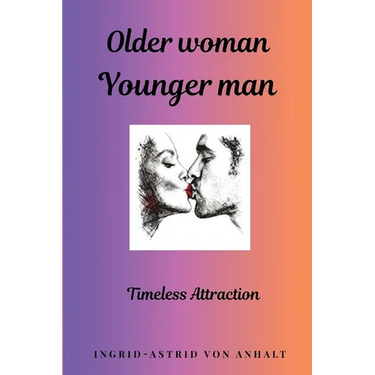 Older woman Younger man: Timeless Attraction