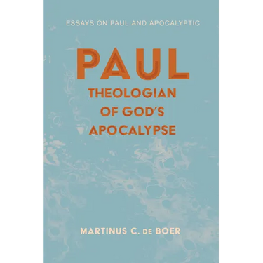 Paul, Theologian of God's Apocalypse