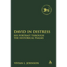 David in Distress: His Portrait Through the Historical Psalms