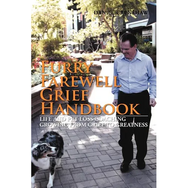Furry Farewell Grief Handbook: Life and Pet Loss Coaching Growing from Grief to Greatness