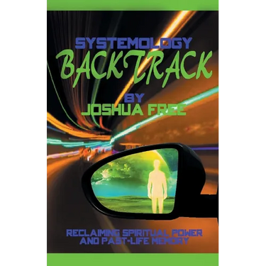 Systemology Backtrack: Reclaiming Spiritual Power and Past-Life Memory