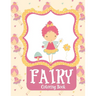 Fairy Coloring Book: Fairy Coloring Books for Girls 4-8 Fantasy Fairy Tale Houses and Dragons