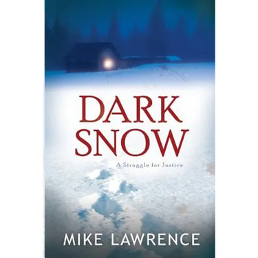 Dark Snow: A Struggle for Justice
