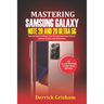 Mastering Samsung Galaxy Note 20 and 2O Ultra 5G: Tips and Tricks to Master your New Samsung Galaxy Note 20 and 20 Ultra With illustrations