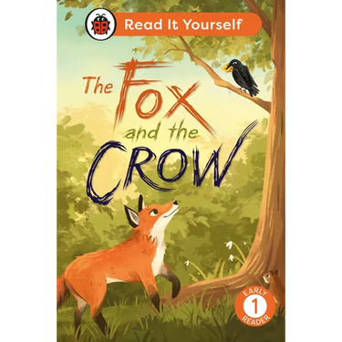 The Fox and the Crow: Read It Yourself - Level 1 Early Reader