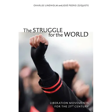 The Struggle for the World: Liberation Movements for the 21st Century