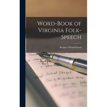 Word-book of Virginia Folk-speech