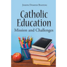 Catholic Education: Mission and Challenges