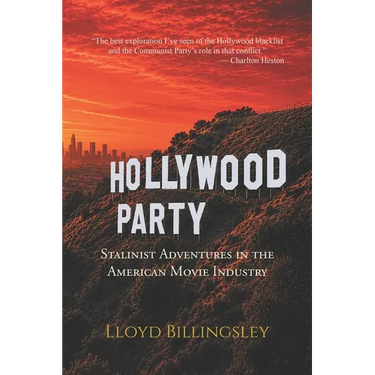 Hollywood Party: Stalinist Adventures in the American Movie Industry